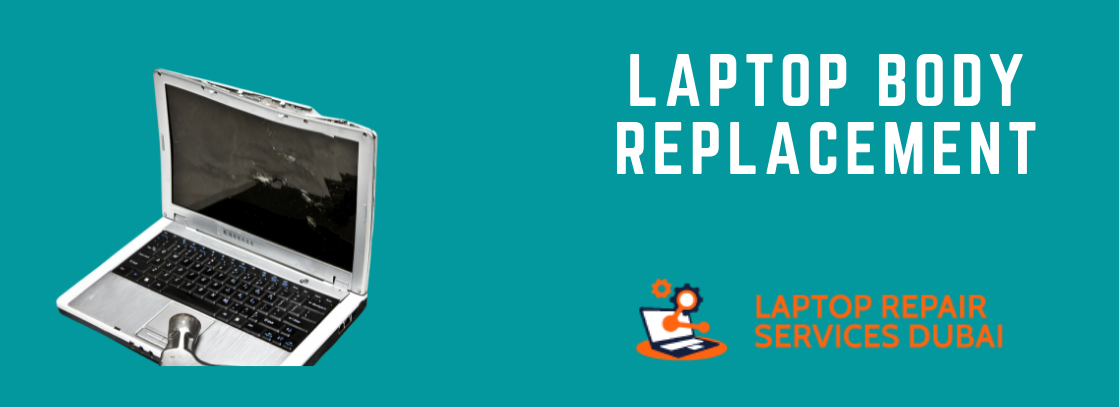 Laptop Body Replacement