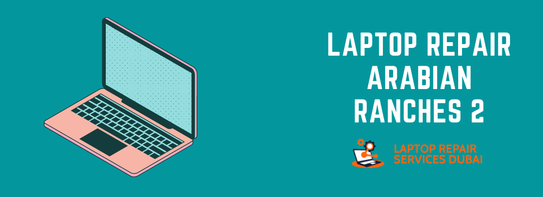 Laptop Repair Arabian Ranches 2