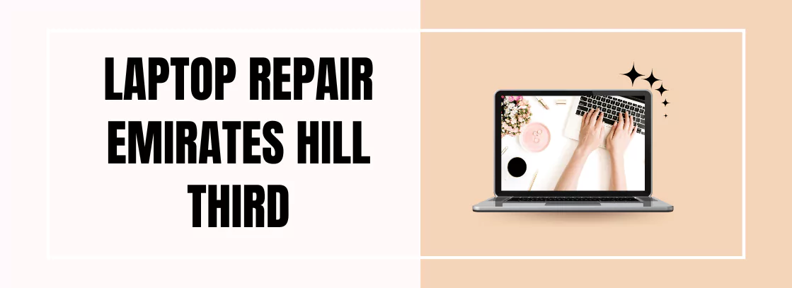 Laptop Repair Emirates Hill Third