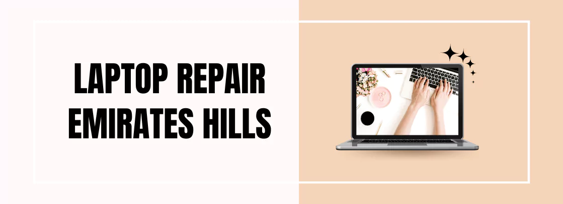 Laptop Repair Emirates Hills